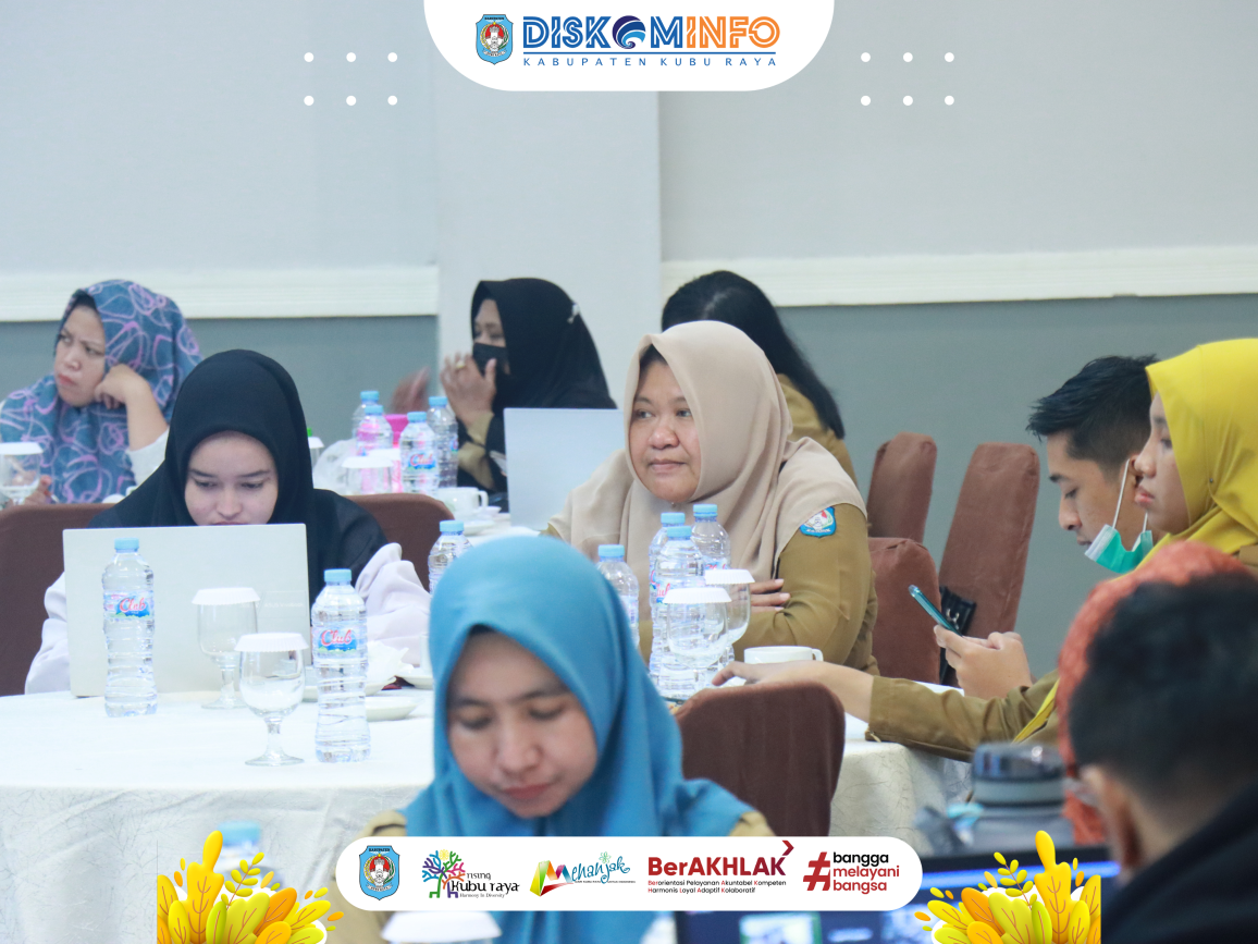 Lokakarya Penguatan Tata Kelola dan Manajemen SPBE serta Identifikasi Kebutuhan Pengembangan SPBE Kab. Kubu Raya
