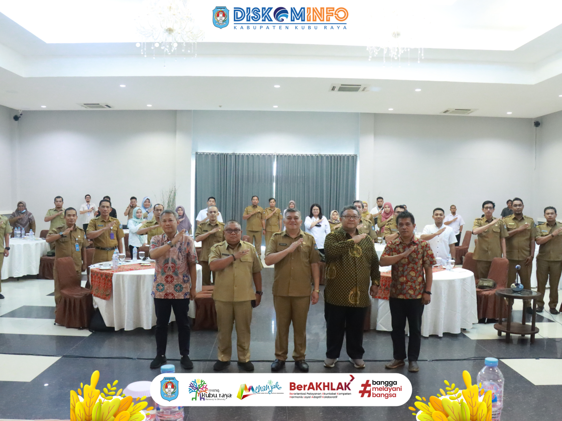 Lokakarya Penguatan Tata Kelola dan Manajemen SPBE serta Identifikasi Kebutuhan Pengembangan SPBE Kab. Kubu Raya