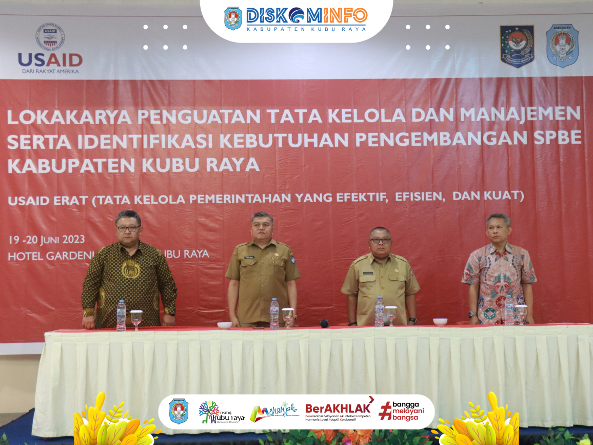 Lokakarya Penguatan Tata Kelola dan Manajemen SPBE serta Identifikasi Kebutuhan Pengembangan SPBE Kab. Kubu Raya