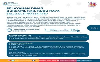 Pelayanan Dinas Dukcapil Kab. Kubu Raya Selama PPKM Mikro