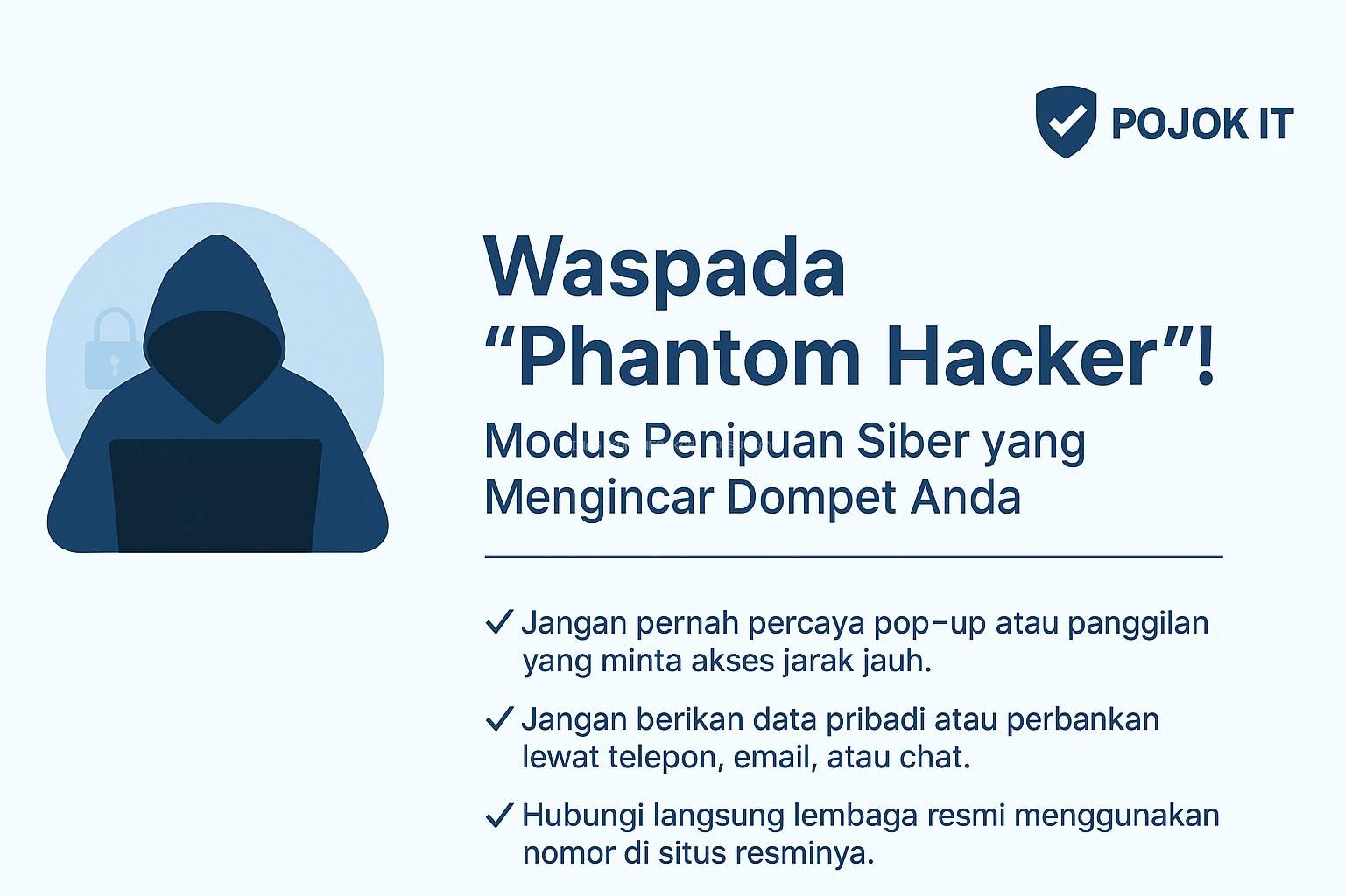 Waspada “Phantom Hacker”! Modus Penipuan Siber yang Mengincar Dompet Anda