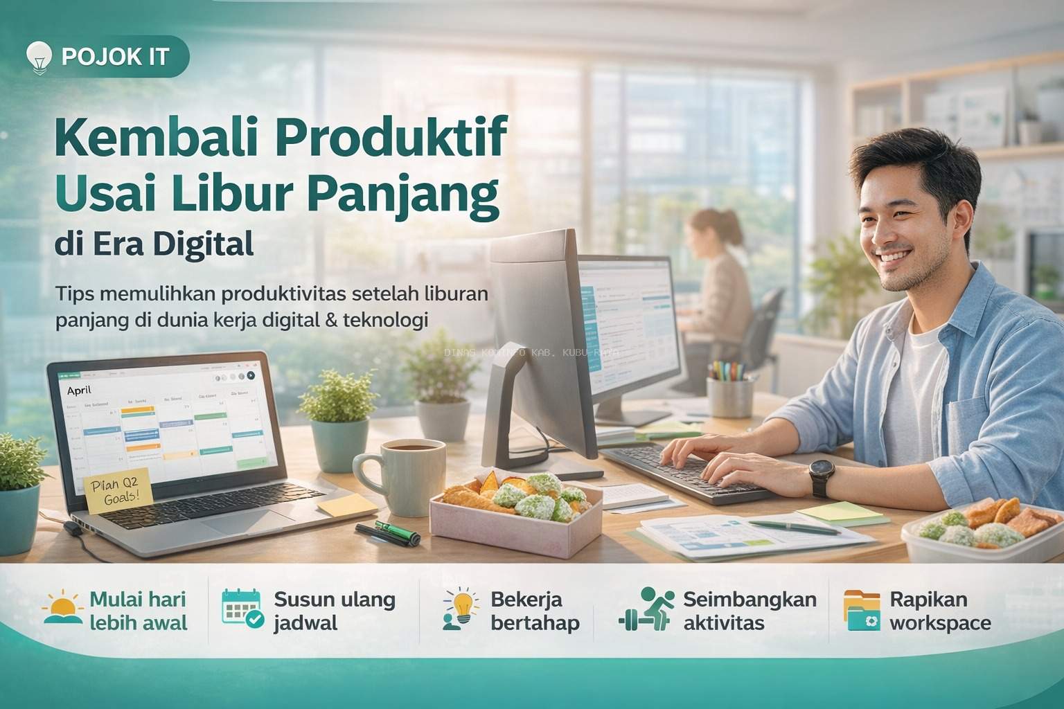 Kembali Produktif di Era Digital Usai Libur Panjang